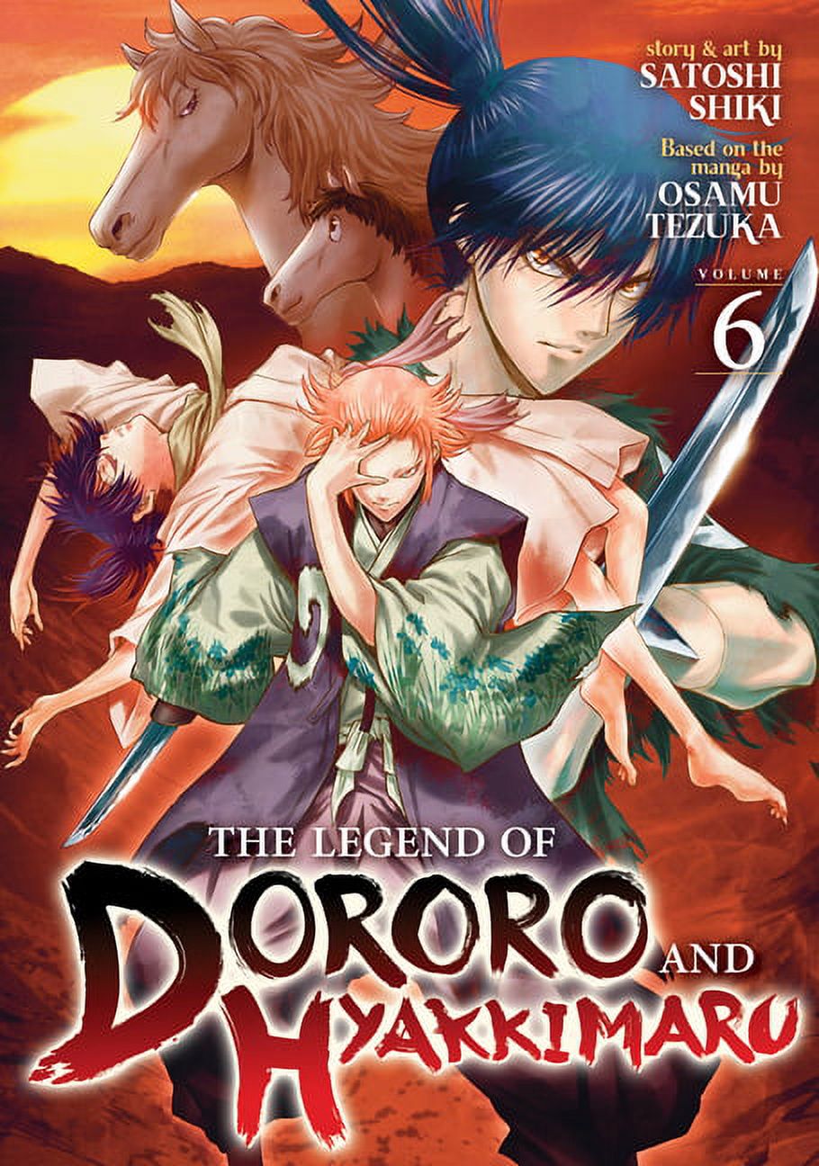 The Legend of Dororo and Hyakkimaru: The Legend of Dororo and Hyakkimaru  Vol. 6 (Series #6) (Paperback) 